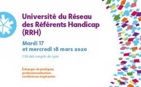 Visuel pour l'Université du Réseau des Référents handicap organisé par l'Agefiph qui se déroulera les mardi 17 et mercredi 18 mars 2020 à la cité des congrès de Lyon